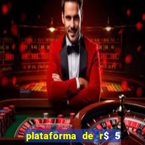 plataforma de r$ 5 para jogar